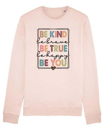 Be Kind Be True Be You Candy Pink
