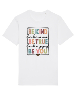 Be Kind Be True Be You Tricou mânecă scurtă Unisex Rocker