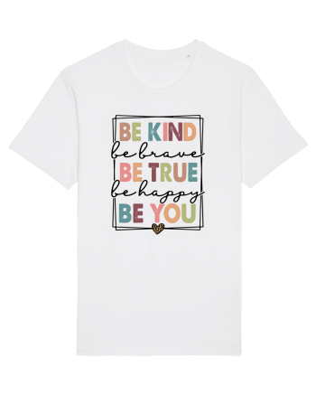 Be Kind Be True Be You White