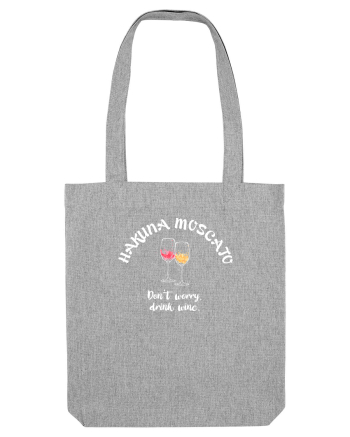 Hakuna moscato Heather Grey