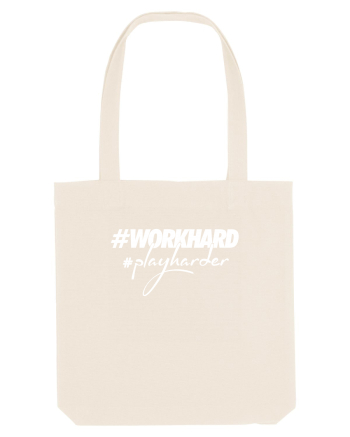 Work Hard Play Harder Natural
