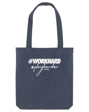 Work Hard Play Harder Midnight Blue