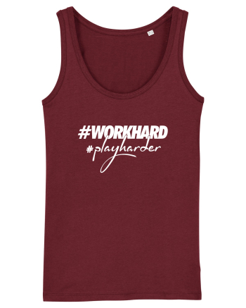 Work Hard Play Harder Burgundy