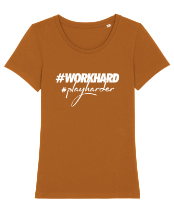 Work Hard Play Harder Roasted Orange
