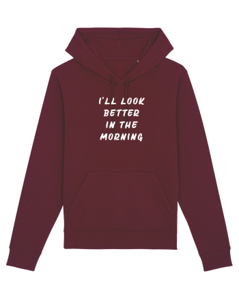 Look better in the morning Burgundy