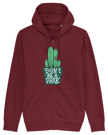 Don't Be A Prick Burgundy