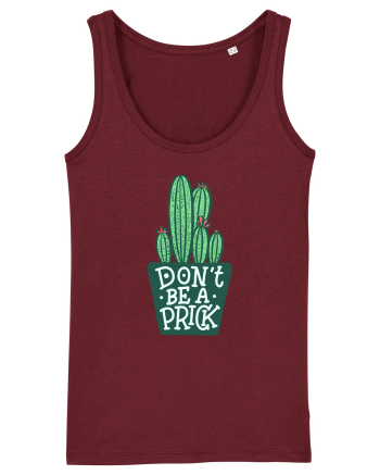 Don't Be A Prick Burgundy