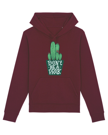 Don't Be A Prick Burgundy