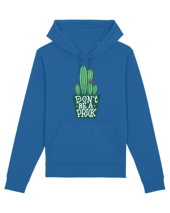 Don't Be A Prick Royal Blue