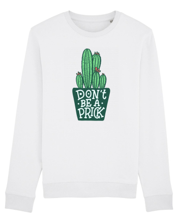 Don't Be A Prick White