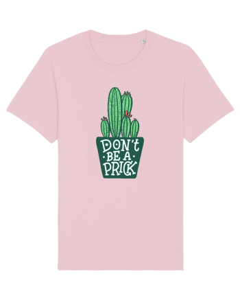 Don't Be A Prick Cotton Pink