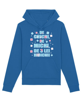 De chichi, de michi, de 3 lei ridichii Royal Blue