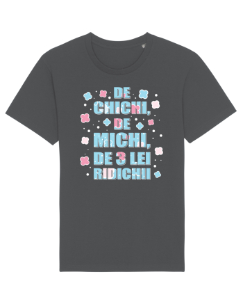 De chichi, de michi, de 3 lei ridichii Anthracite
