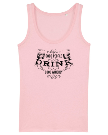 Good People Drink Good Whiskey Cotton Pink