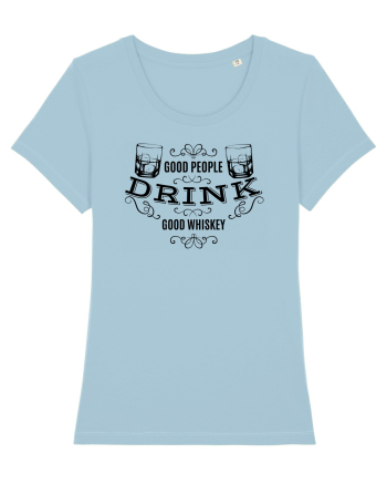 Good People Drink Good Whiskey Sky Blue