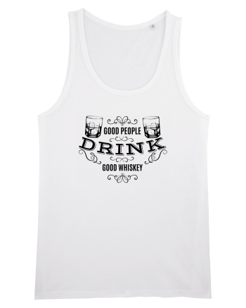 Good People Drink Good Whiskey White