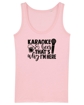 Karaoke And Beer, That's Why I Am Here Cotton Pink