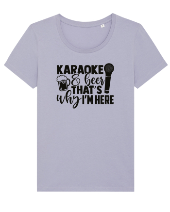 Karaoke And Beer, That's Why I Am Here Lavender