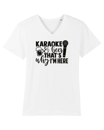 Karaoke And Beer, That's Why I Am Here White