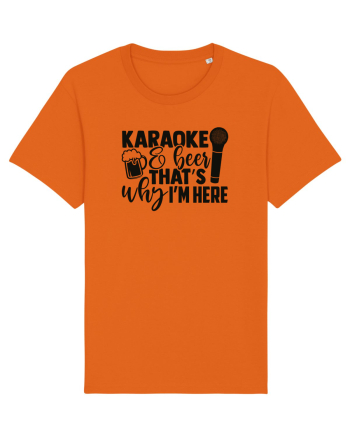 Karaoke And Beer, That's Why I Am Here Bright Orange