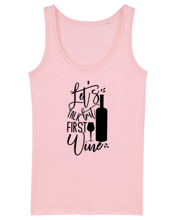 Let's Talk, But First Wine Cotton Pink