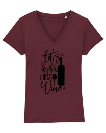 Let's Talk, But First Wine Burgundy