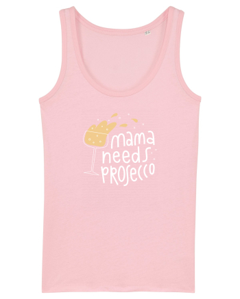 Mama Needs Prosecco Cotton Pink