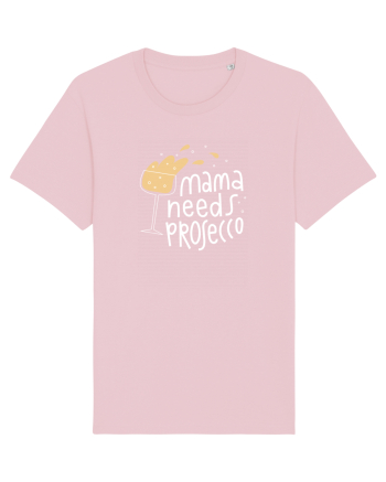 Mama Needs Prosecco Cotton Pink