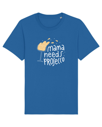 Mama Needs Prosecco Royal Blue