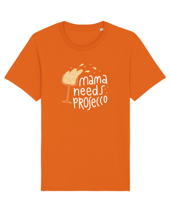 Mama Needs Prosecco Bright Orange