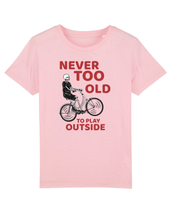 Never Too Old To Play Outside Cotton Pink