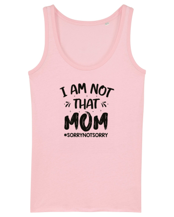 I Am Not That Mom Cotton Pink