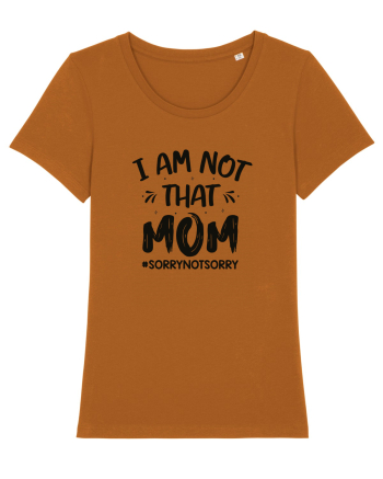I Am Not That Mom Roasted Orange