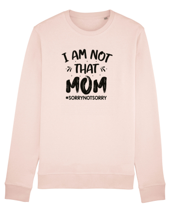 I Am Not That Mom Candy Pink
