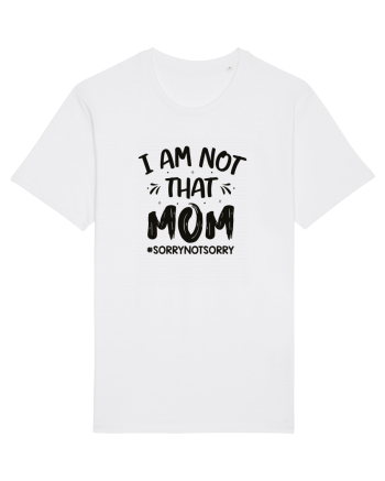 I Am Not That Mom White
