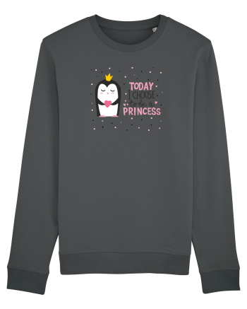Today I Choose To Be A Princess Anthracite