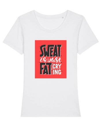 Sweat Is Just Fat Criyng White