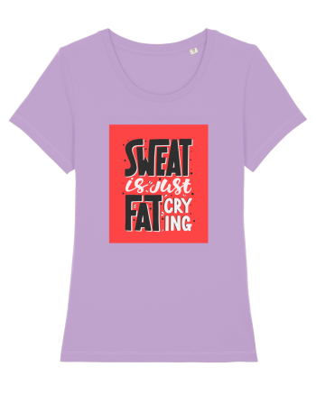 Sweat Is Just Fat Criyng Lavender Dawn