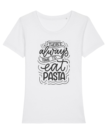 There's Always Time To Eat Pasta White
