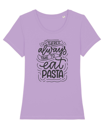 There's Always Time To Eat Pasta Lavender Dawn