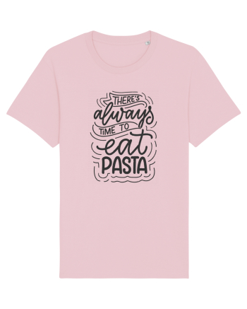 There's Always Time To Eat Pasta Cotton Pink