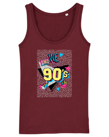 We Are The 90's Burgundy