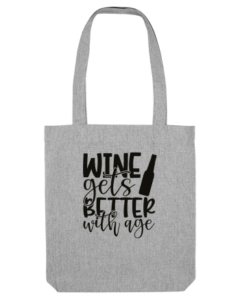 Wine Gets Better With Age Heather Grey