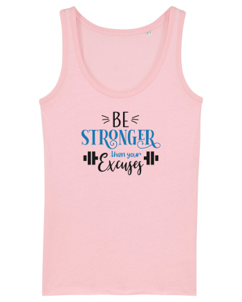 Be Stronger Than Your Excuses Cotton Pink
