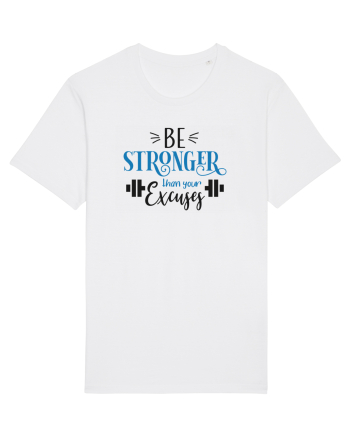 Be Stronger Than Your Excuses White