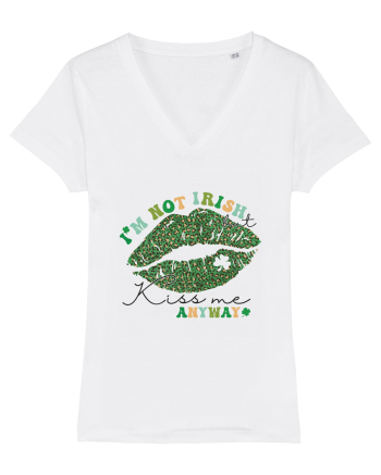 I'm Not Irish But Kiss Me Anyway White