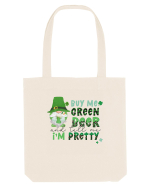 By Green Beer And Tell Me I'm Pretty Sacoșă textilă