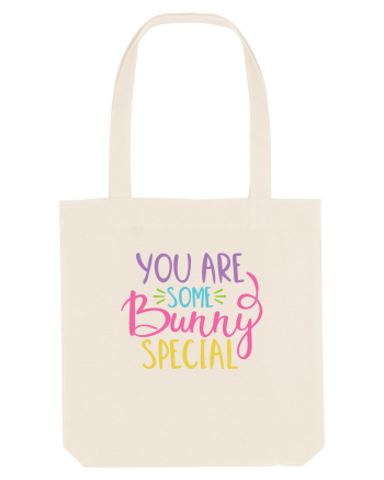 You Are Some Bunny Special Natural