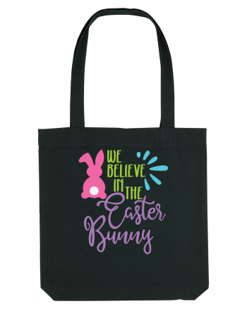 We Believe in the Easter Bunny Black