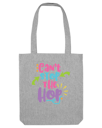 Can't Stop the Hop Heather Grey